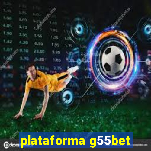 plataforma g55bet